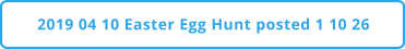 2019 04 10 Easter Egg Hunt posted 1 10 26